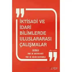 İktisadi ve İdari Bilimlerde Uluslararası Çalışmalar - Mart 2024