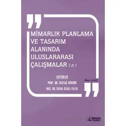 Mimarlık Planlama ve Tasarım Alanında Uluslararası Çalışmalar Cilt 1 - Mart 2024