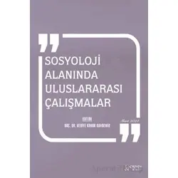 Sosyoloji Alanında Uluslararası Çalışmalar - Mart 2024 - Nebiye Konuk Kandemir - Serüven Yayınevi
