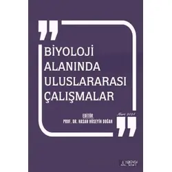 Biyoloji Alanında Uluslararası Çalışmalar - Hasan Hüseyin Doğan - Serüven Yayınevi