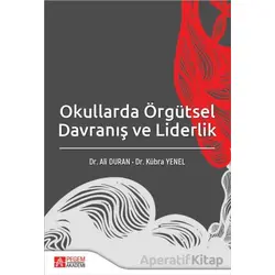 Okullarda Örgütsel Davranış ve Liderlik - Kolektif - Pegem Akademi Yayıncılık
