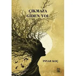 Çıkmaza Giden Yol - Pınar Koç - Luna Çocuk Yayınları