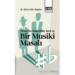 Hüseyin Sadeddin Arel ve Bir Musiki Masalı