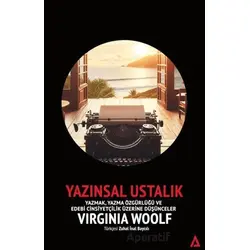 Yazınsal Ustalık - Yazmak, Yazma Özgürlüğü ve Edebi Cinsiyetçilik Üzerine Düşünceler