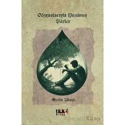 Gözyaşlarıyla Yazılmış Şiirler - Metin Ulaşlı - Tilki Kitap