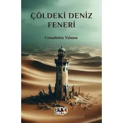 Çöldeki Deniz Feneri - Cemalettin Yılman - Tilki Kitap