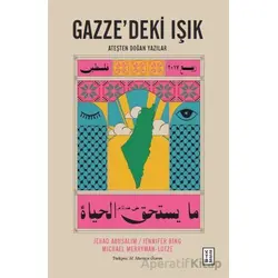 Gazze’deki Işık Ateşten Doğan Yazılar - Jehad Abusalim - Ketebe Yayınları