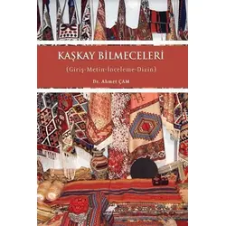 Kaşkay Bilmeceleri (Giriş-Metin-İnceleme-Dizin) - Ahmet Çam - Paradigma Akademi Yayınları