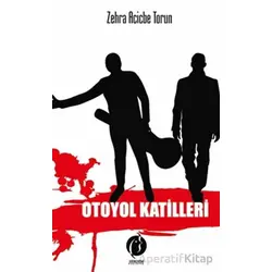 Otoyol Katilleri - Zehra Acicbe Torun - Herdem Kitap