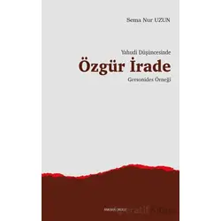 Yahudi Düşüncesinde Özgür İrade Gersonides Örneği - Sema Nur Uzun - Ankara Okulu Yayınları