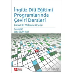 İngilizce Dili Eğitimi Programlarında Çeviri Dersleri - Kolektif - Pegem Akademi Yayıncılık