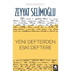 Yeni Defterden Eski Deftere - Zeyyat Selimoğlu - Eksik Parça Yayınları