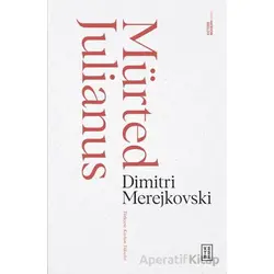 Mürted Julianus - Dimitri Merejkovsk - Ketebe Yayınları