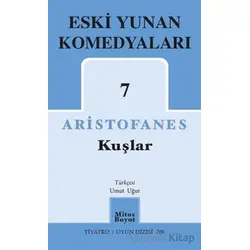 Kuşlar - Eski Yunan Komedyaları 7 - Aristofanes - Mitos Boyut Yayınları