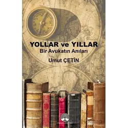 Yollar ve Yıllar - Umut Çetin - Myrina Yayınları