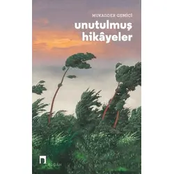 Unutulmuş Hikayeler - Mukadder Gemici - Dergah Yayınları