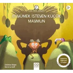 Büyümek İsteyen Küçük Maymun - Christine Beigel - 1001 Çiçek Kitaplar