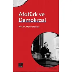 Atatürk ve Demokrasi - Mehmet Saray - Kesit Yayınları