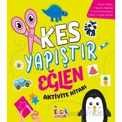 Kes Yapıştır Eğlen Aktivite Kitabı - Kolektif - Bıcırık Yayınları