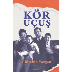 Kör Uçuş - Gültekin Yazgan - ELMA Yayınevi