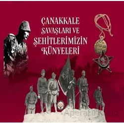 Çanakkale Savaşları ve Şehitlerimizin Künyeleri - Selim Çapar - Türk İdari Araştırmaları Vakfı