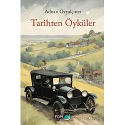 Tarihten Öyküler - Adnan Özyalçıner - FOM Kitap