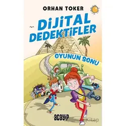 Dijital Dedektifler 2 - Oyunun Sonu - Orhan Toker - Acayip Kitaplar