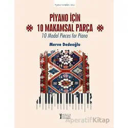 Piyano için 10 Makamsal Parça - 10 Modal Pieces for Piano - Merve Dedeoğlu - Müzik Eğitimi Yayınları
