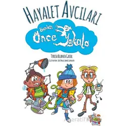 Hayalet Avcıları - Benden Önce Yakala - Teresa Blanch Gasol - Parmak Çocuk Yayınları