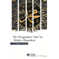 Hz. Peygamber (Sav)in Ahlak-ı Hamidesi - Mehmet Sürmeli - İtisam Yayınları