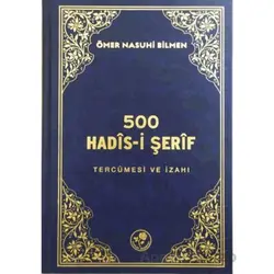 500 Hadis-i Şerif Tercümesi ve İzahı - Ömer Nasuhi Bilmen - Fazilet Neşriyat