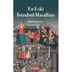 En Eski İstanbul Efsaneleri - Mustafa Duman - Kitabevi Yayınları