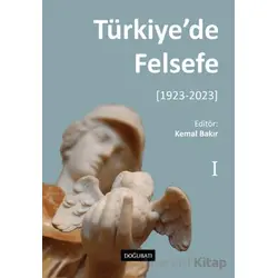 Türkiye’de Felsefe - I [1923-2023] - Kemal Bakır - Doğu Batı Yayınları
