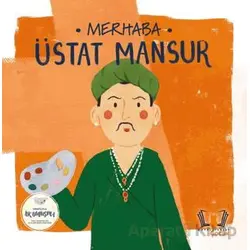 Merhaba Üstat Mansur Sanatçıyla İlk Buluşma - Kolektif - Hayalperest Çocuk