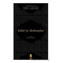 Kabeye Mektuplar - İbn Arabi - İnsan Yayınları