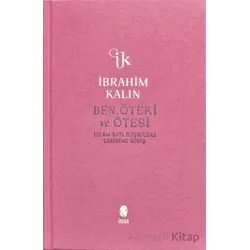 Ben, Öteki ve Ötesi - İbrahim Kalın - İnsan Yayınları