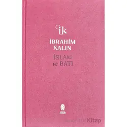 İslam ve Batı - İbrahim Kalın - İnsan Yayınları