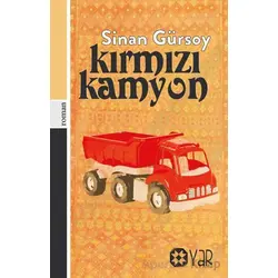 Kırmızı Kamyon - Sinan Gürsoy - Yar Yayınları