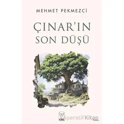 Çınar’ın Son Düşü - Mehmet Pekmezci - Feniks Yayınları