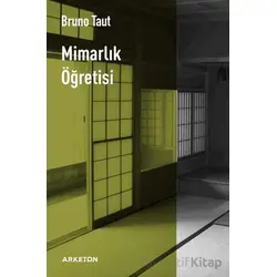 Mimarlık Öğretisi - Bruno Taut - Arketon Yayıncılık