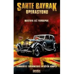 Sahte Bayrak Operasyonu - Mustafa Ali Yurdupak - Dark İstanbul