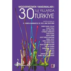 Modernizmin Yansımaları: 30’lu Yıllarda Türkiye - R. Funda Barbaros - Efil Yayınevi