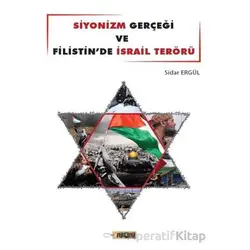 Siyonizm Gerçeği ve Filistinde İsrail Terörü - Sidar Ergül - Etiket Yayınları