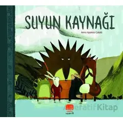 Suyun Kaynağı - Anna Aparicio Catala - Uçan Fil Yayınları