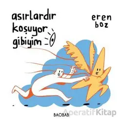 Asırlardır Koşuyor Gibiyim - Eren Boz - Baobab Yayınları