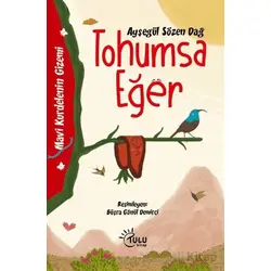 Tohumsa Eğer - Ayşegül Sözen Dağ - Tulu Kitap