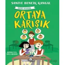 Ortaya Karışık Hayat Dediğin 4 - Saniye Bencik Kangal - Kronik Kitap