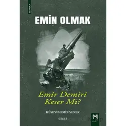 Emin Olmak 3- Emir Demiri Keser mi? - Hüseyin Emin Yener - Memento Mori
