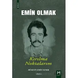 Emin Olmak 4- Kırılma Noktalarım - Hüseyin Emin Yener - Memento Mori