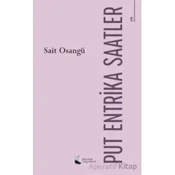 Put Entrika Saatler - Sait Osangü - Karina Yayınevi